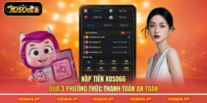 Nạp Tiền Xoso66 Qua 3 Phương Thức Thanh Toán An Toàn