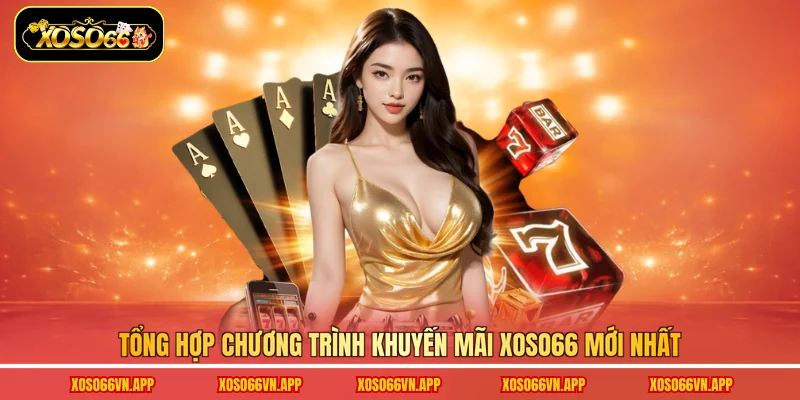 Tổng hợp chương trình khuyến mãi Xoso66 mới nhất