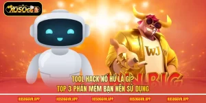 Tool Hack Nổ Hũ Là Gì? Top 3 Phần Mềm Bạn Nên Sử Dụng